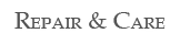 Repair & Care